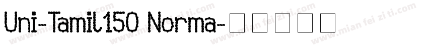 Uni-Tamil150 Norma字体转换